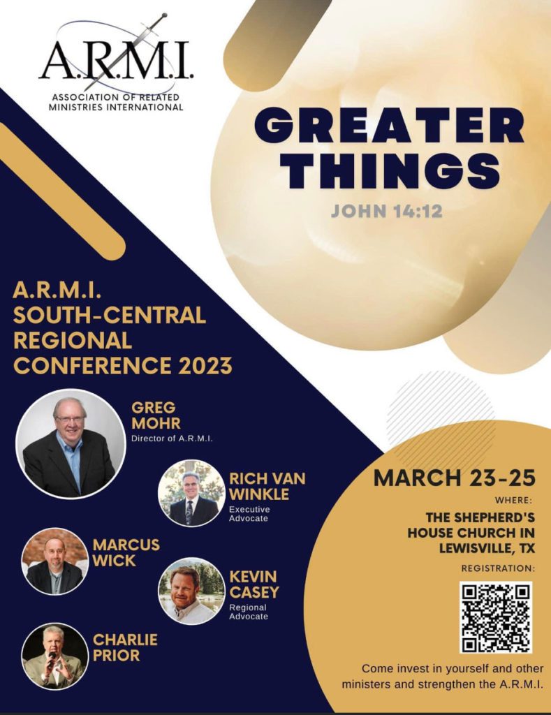 Greater Things - John 14:12 - ARMI South-Central Regional Conference, March 23-25, 2023, at the Shepherd's House Church in Lewisville, TX